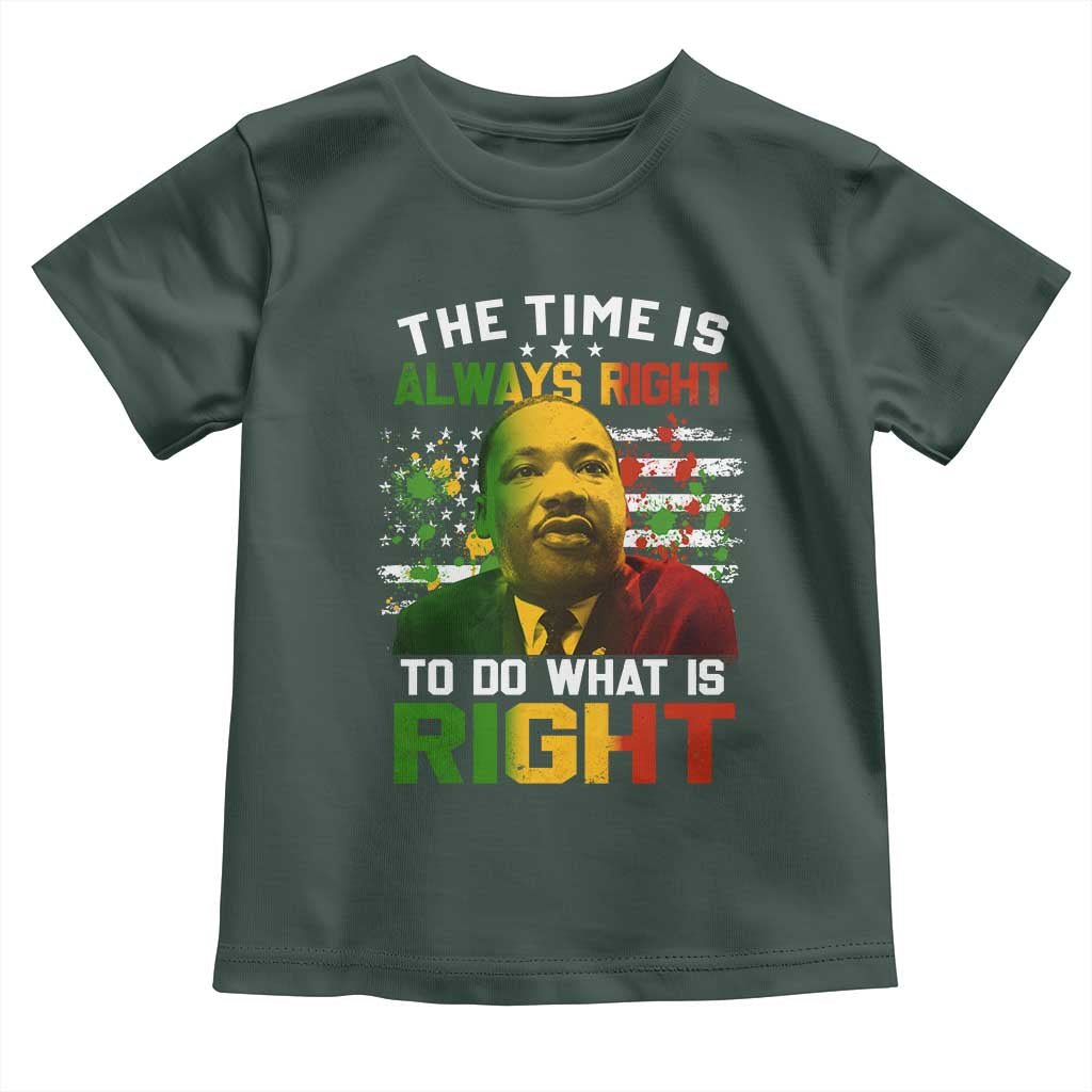 MLK Quotes The Time Is Always Right To Do What Is Right Toddler T Shirt Martin Luther King Vintage American Flag