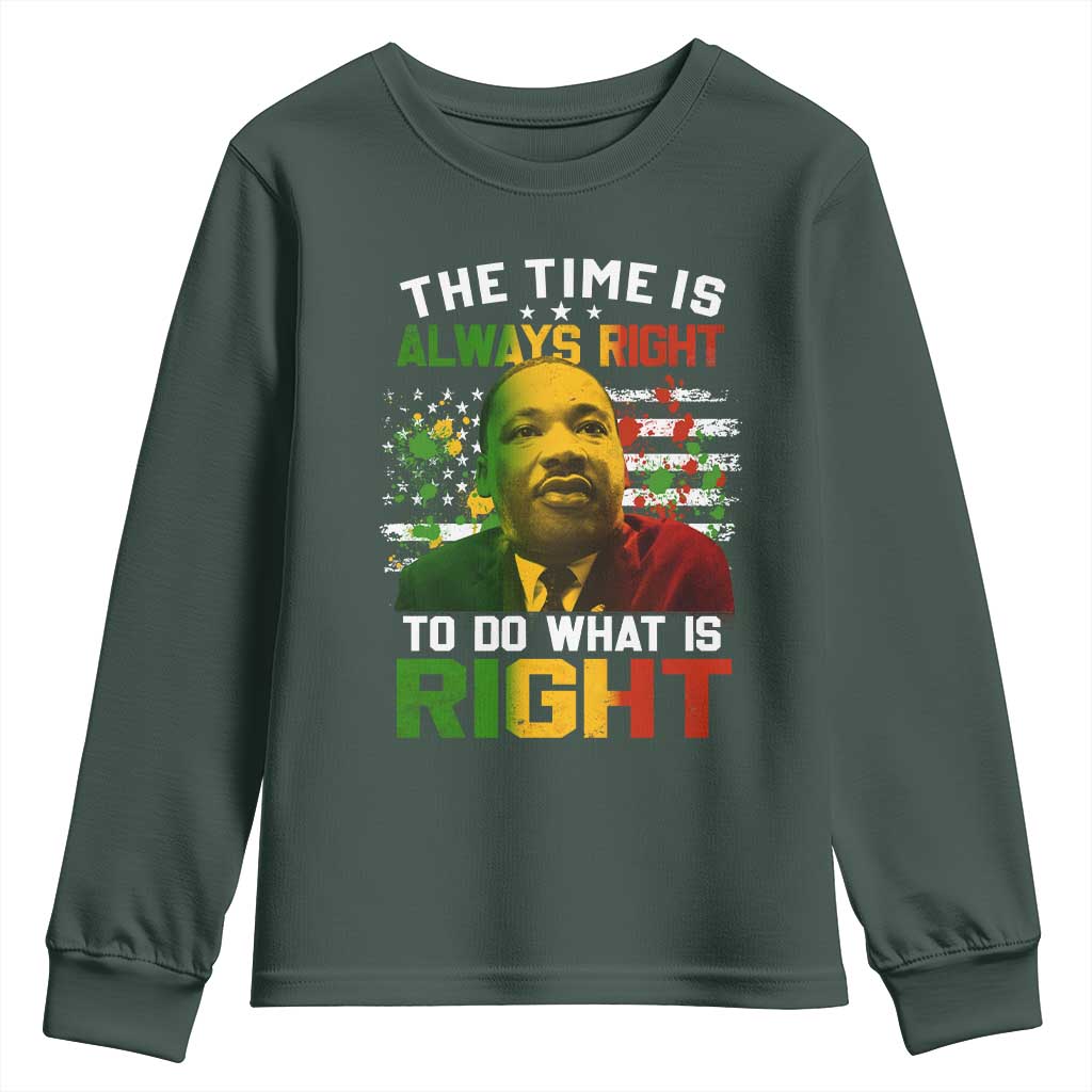 MLK Quotes The Time Is Always Right To Do What Is Right Youth Sweatshirt Martin Luther King Vintage American Flag