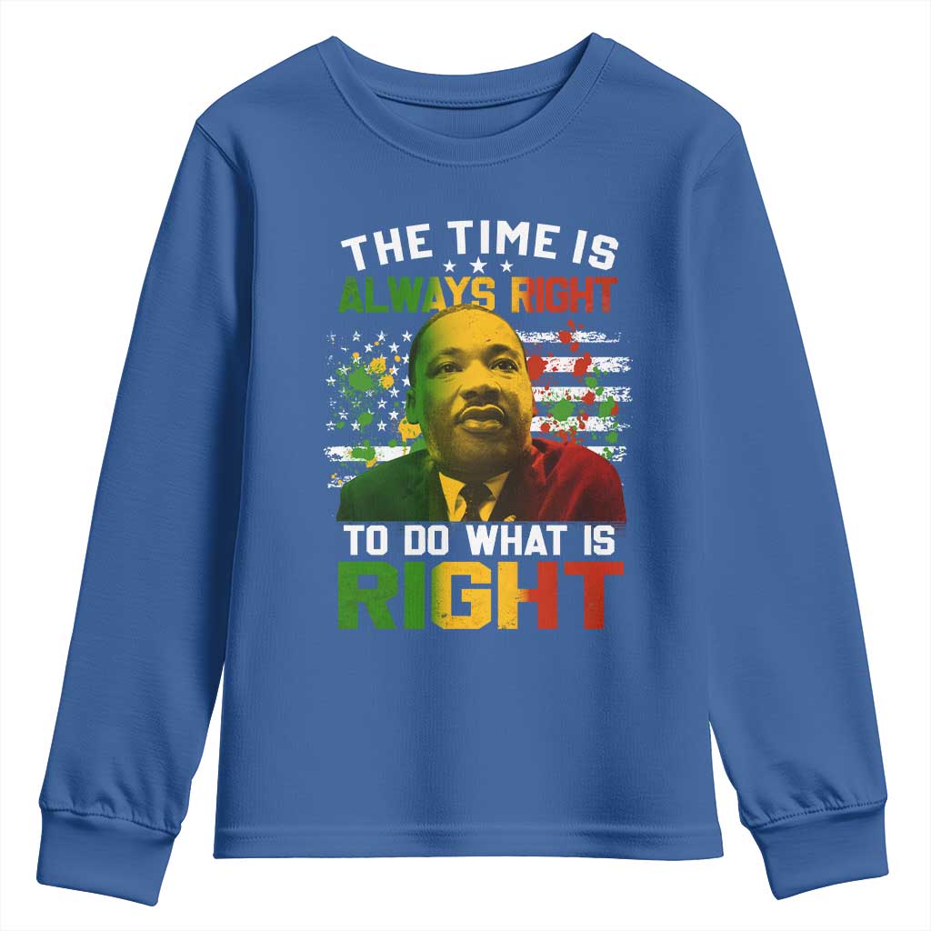 MLK Quotes The Time Is Always Right To Do What Is Right Youth Sweatshirt Martin Luther King Vintage American Flag