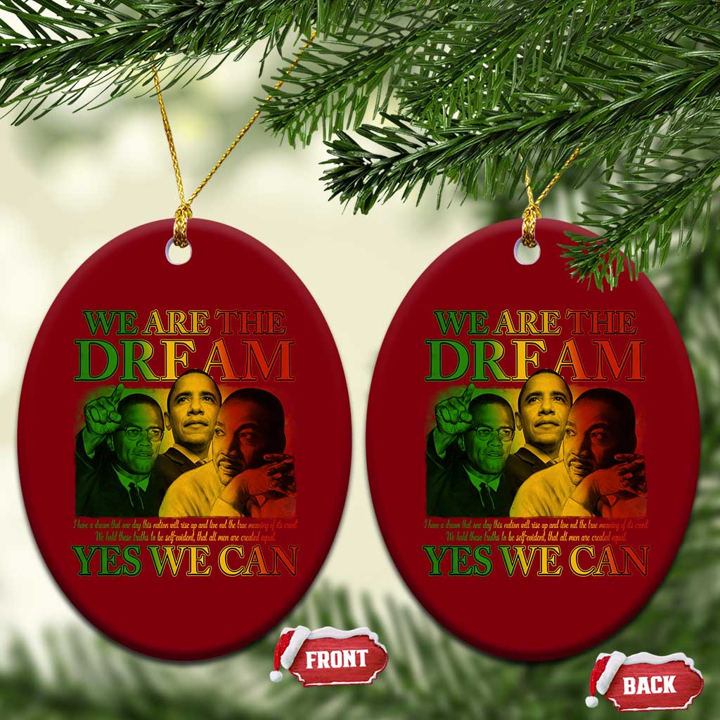 We Are The Dream Yes We Can Black History Month Ceramic Ornament Obama Martin Malcolm X