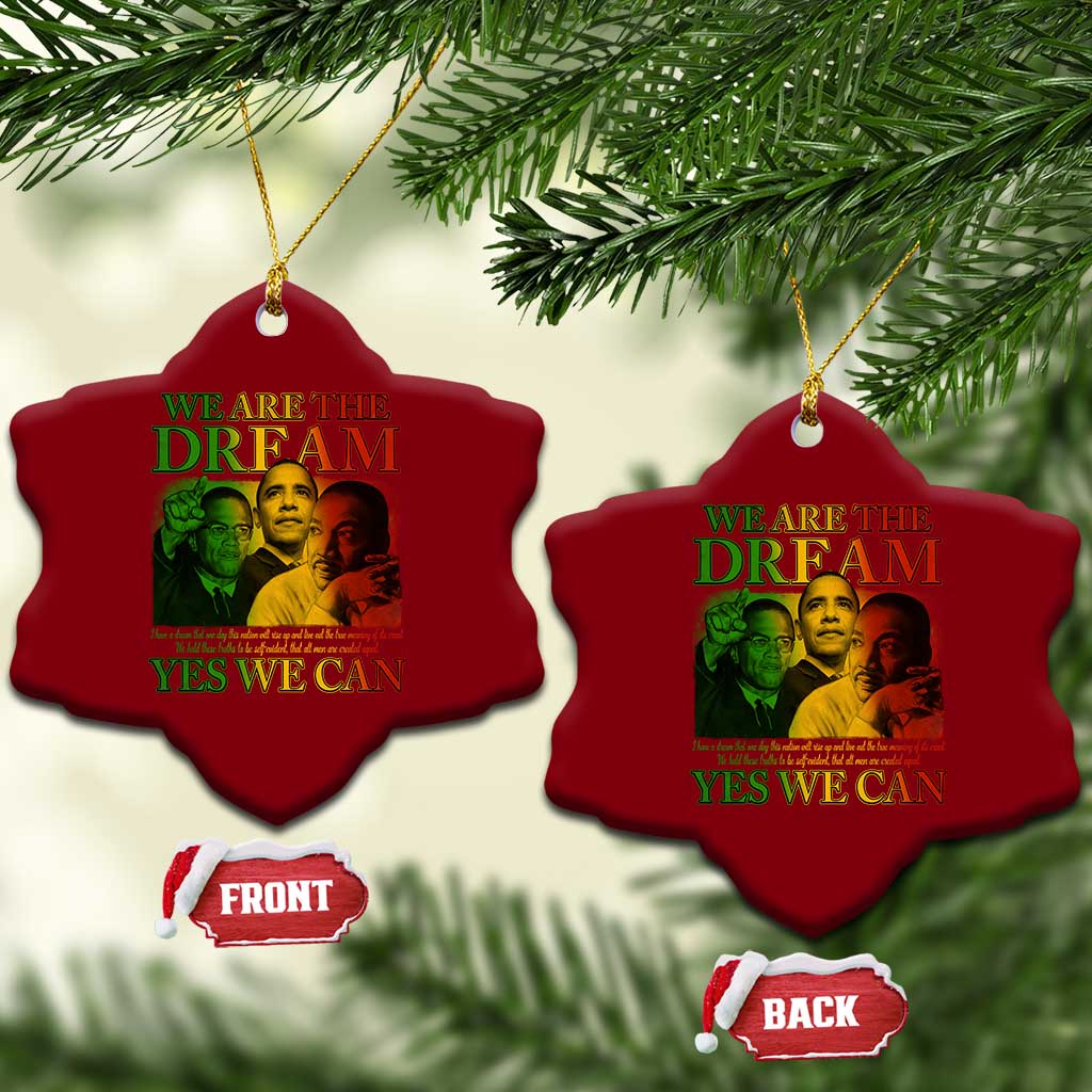 We Are The Dream Yes We Can Black History Month Ceramic Ornament Obama Martin Malcolm X
