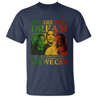 We Are The Dream Yes We Can Black History Month T Shirt Obama Martin Malcolm X