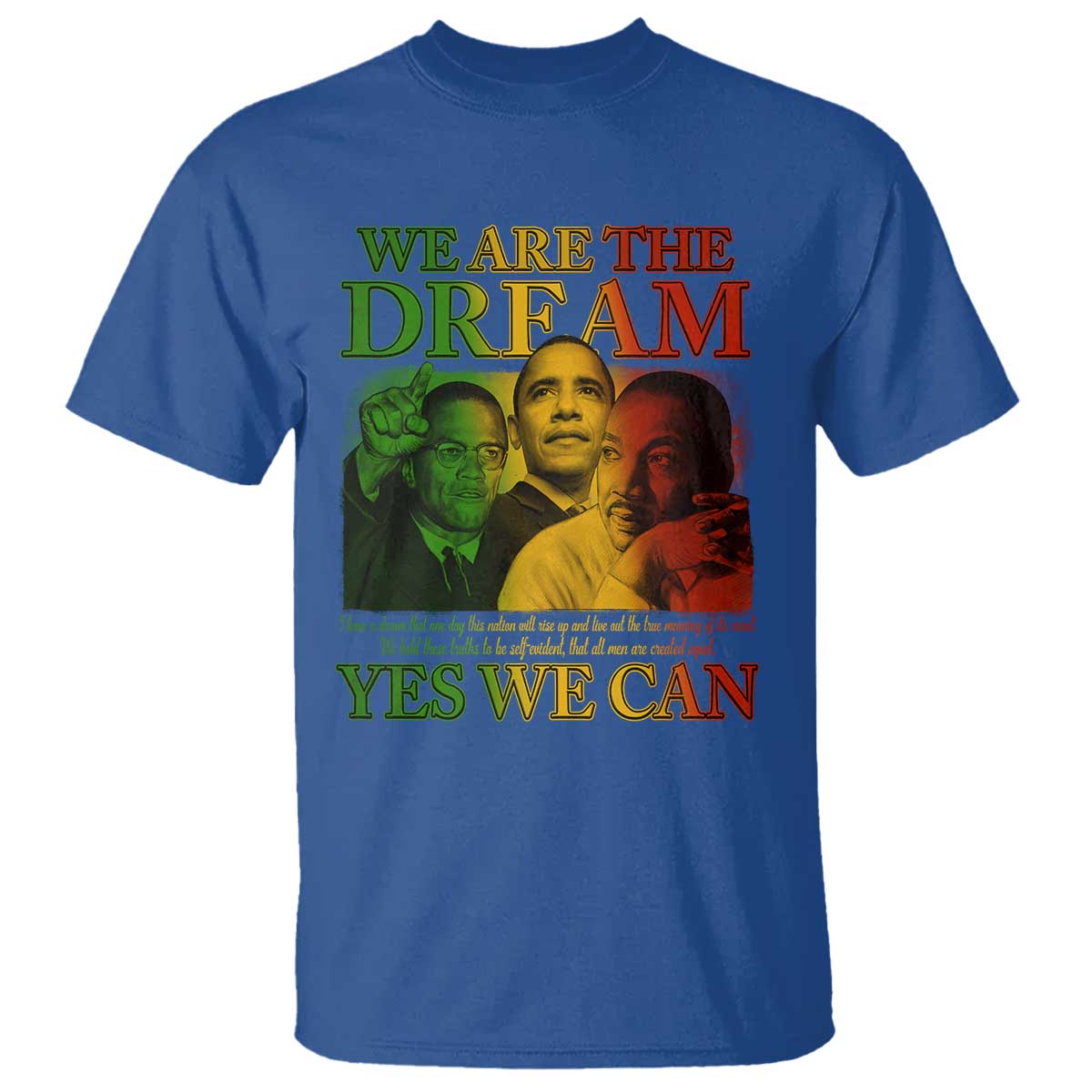 We Are The Dream Yes We Can Black History Month T Shirt Obama Martin Malcolm X