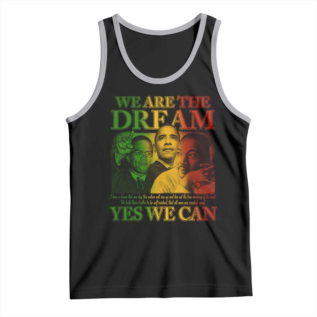 We Are The Dream Yes We Can Black History Month Tank Top Obama Martin Malcolm X
