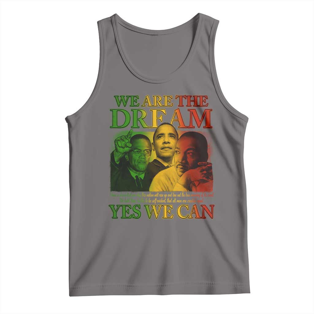 We Are The Dream Yes We Can Black History Month Tank Top Obama Martin Malcolm X