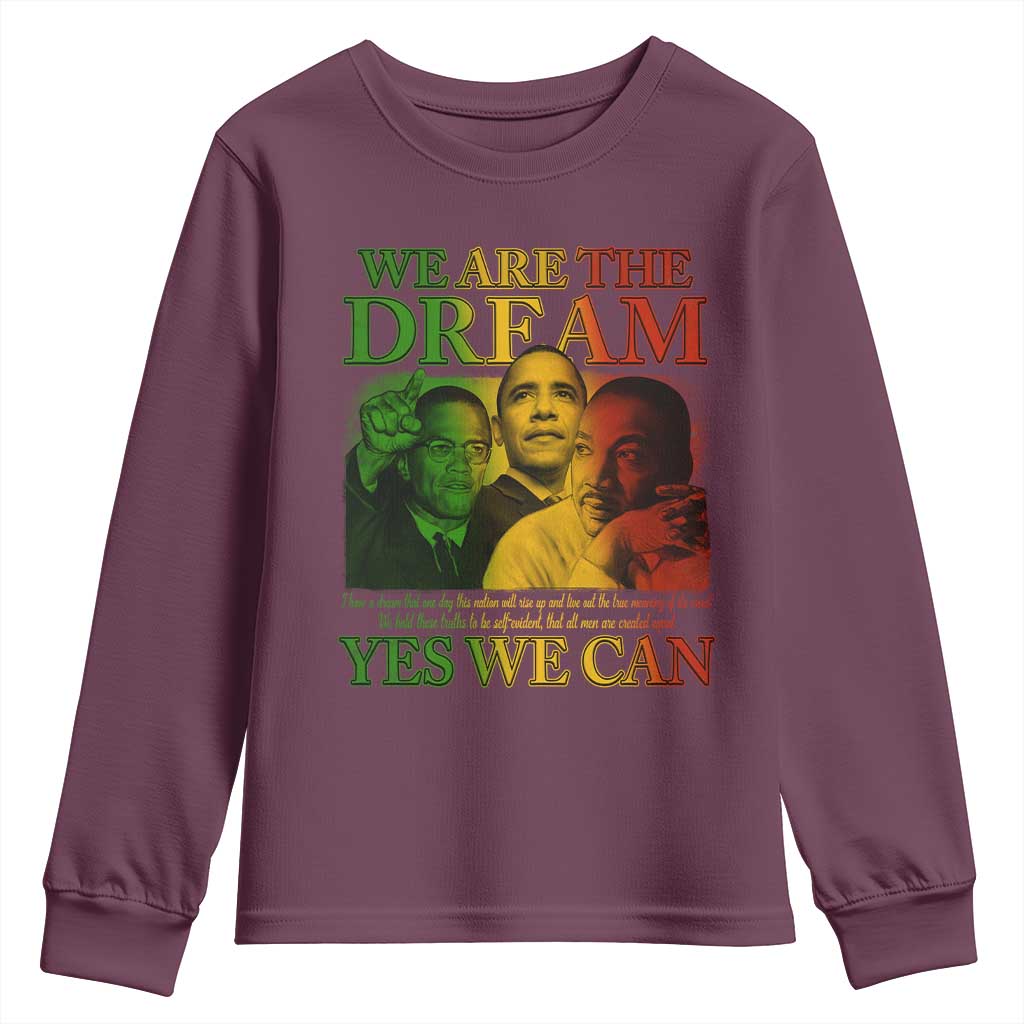 We Are The Dream Yes We Can Black History Month Youth Sweatshirt Obama Martin Malcolm X