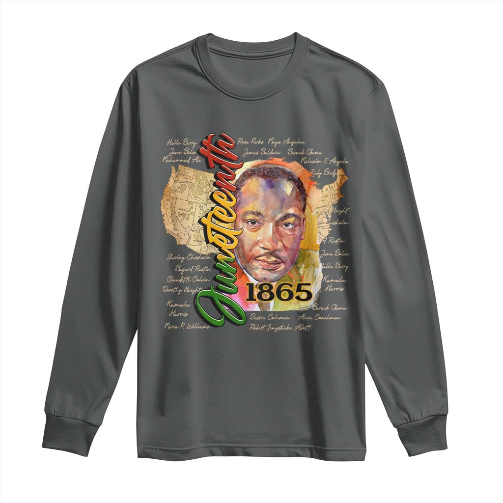 Juneteenth 1865 Long Sleeve Shirt Black Leaders African American Heritage