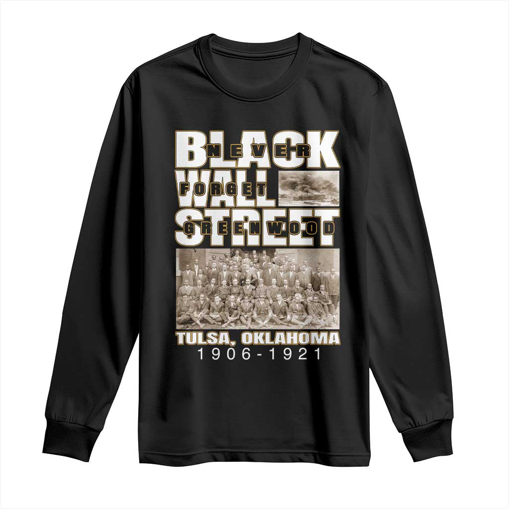 Never Forget Greenwood Black Wall Street Long Sleeve Shirt Black History Month