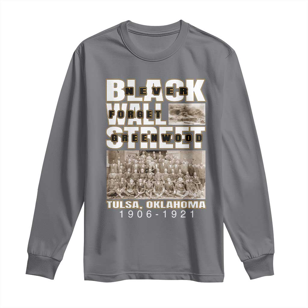 Never Forget Greenwood Black Wall Street Long Sleeve Shirt Black History Month
