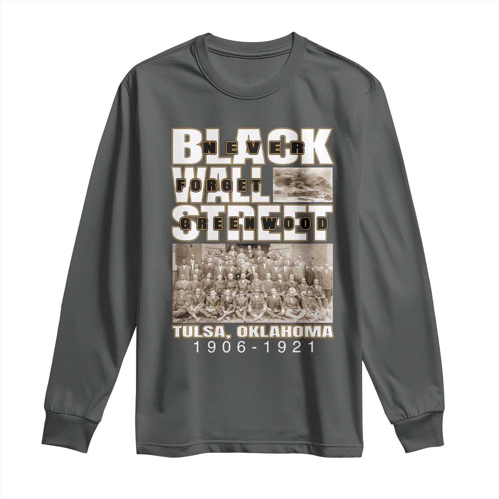 Never Forget Greenwood Black Wall Street Long Sleeve Shirt Black History Month