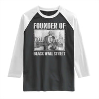 Founder Of Black Wall Street O.W. Gurley Raglan Shirt Black History Month