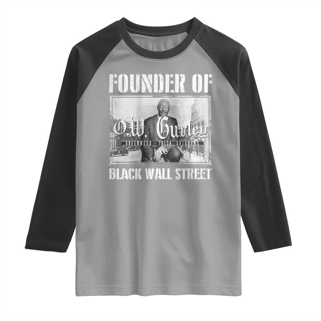 Founder Of Black Wall Street O.W. Gurley Raglan Shirt Black History Month