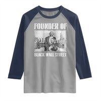 Founder Of Black Wall Street O.W. Gurley Raglan Shirt Black History Month