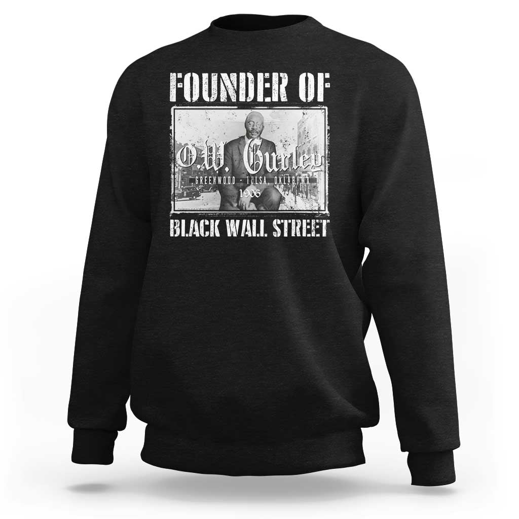 Founder Of Black Wall Street O.W. Gurley Sweatshirt Black History Month