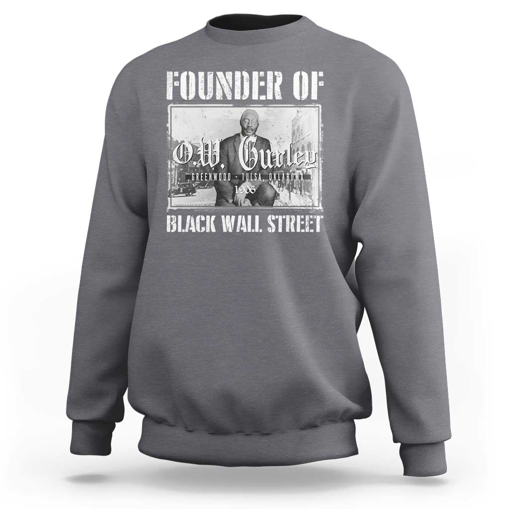 Founder Of Black Wall Street O.W. Gurley Sweatshirt Black History Month