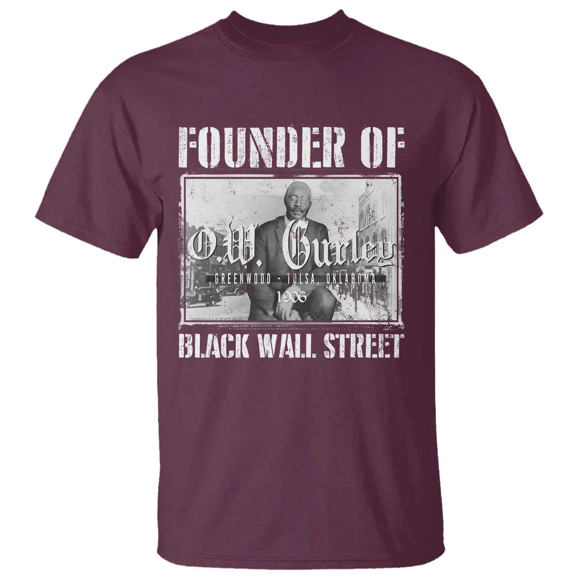 Founder Of Black Wall Street O.W. Gurley T Shirt Black History Month