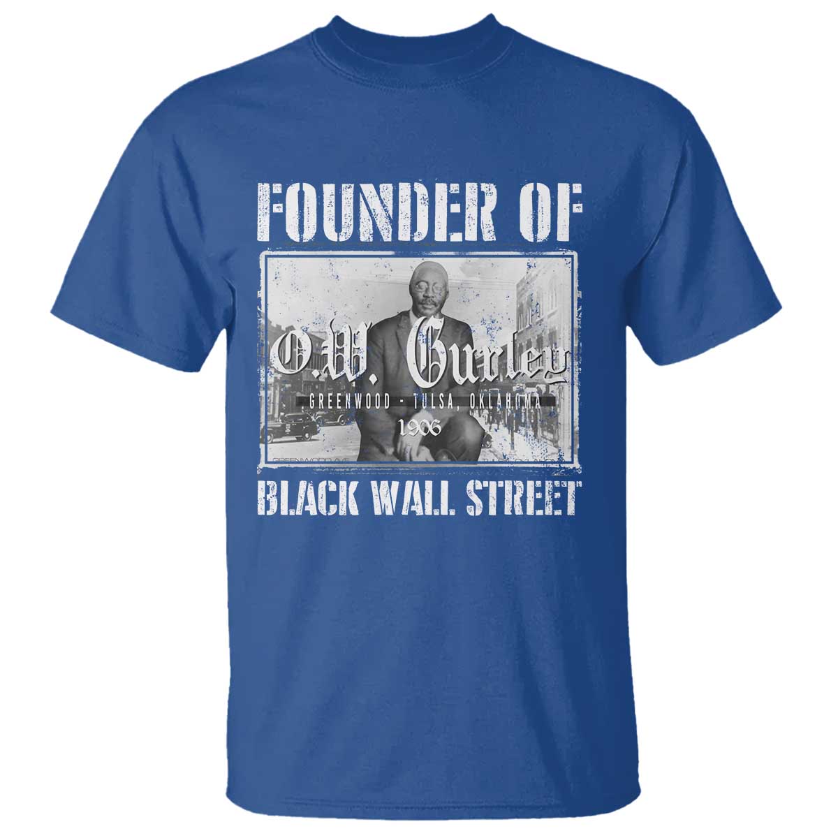 Founder Of Black Wall Street O.W. Gurley T Shirt Black History Month