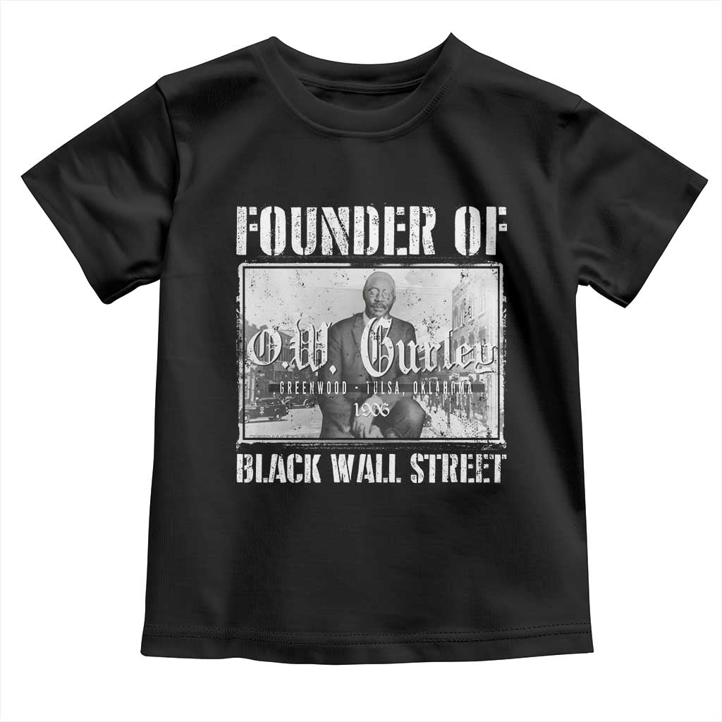Founder Of Black Wall Street O.W. Gurley Toddler T Shirt Black History Month