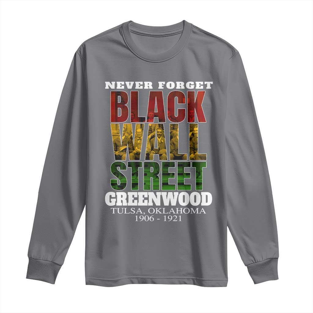 Never Forget Black Wall Street Long Sleeve Shirt Tulsa Oklahoma Black History Month