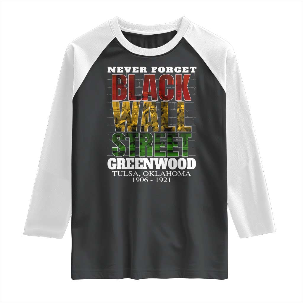 Never Forget Black Wall Street Raglan Shirt Tulsa Oklahoma Black History Month