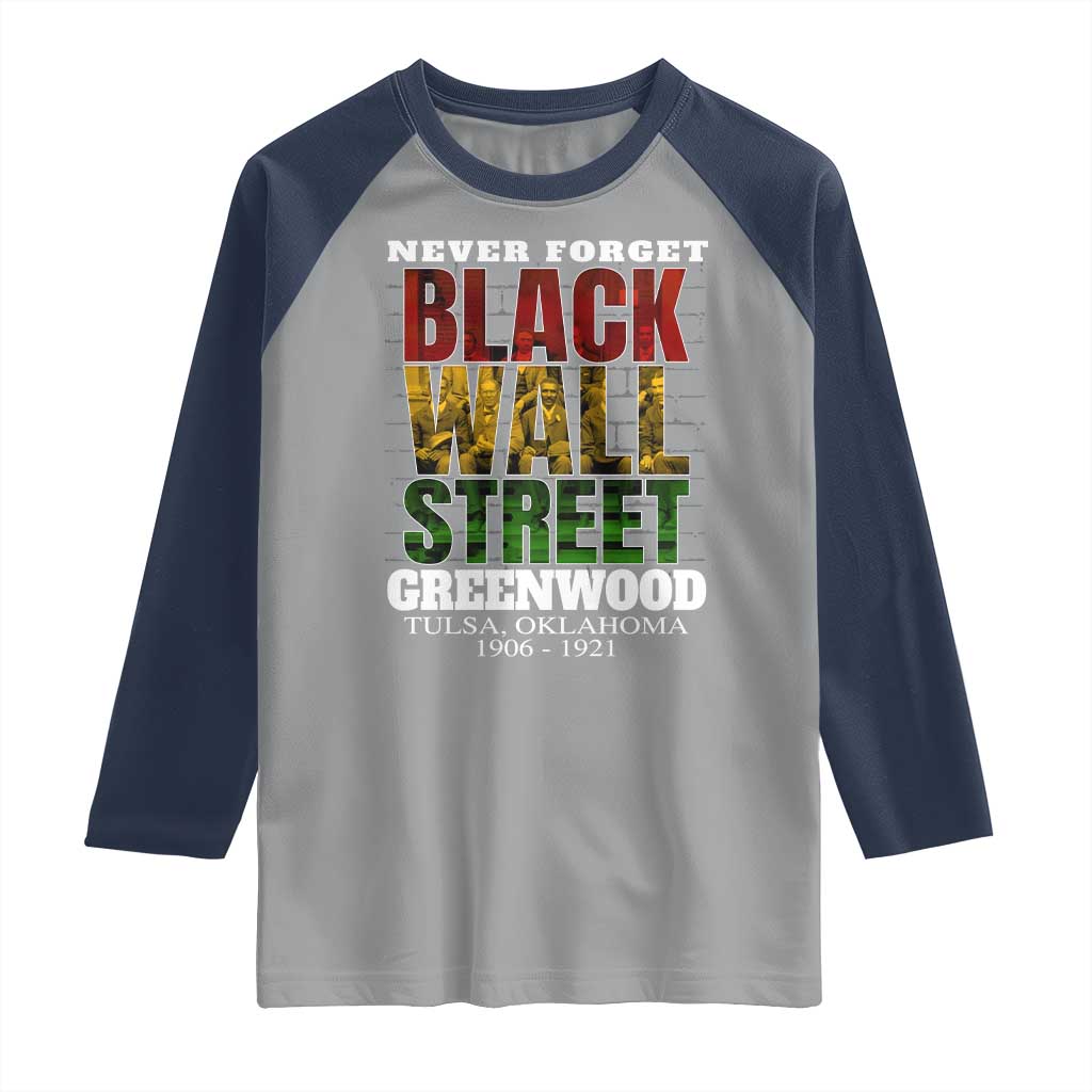 Never Forget Black Wall Street Raglan Shirt Tulsa Oklahoma Black History Month
