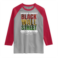 Never Forget Black Wall Street Raglan Shirt Tulsa Oklahoma Black History Month