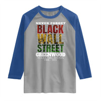 Never Forget Black Wall Street Raglan Shirt Tulsa Oklahoma Black History Month