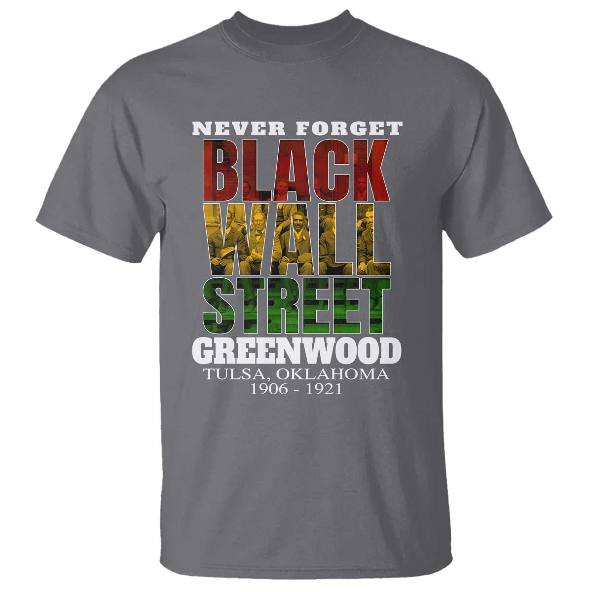 Never Forget Black Wall Street T Shirt Tulsa Oklahoma Black History Month