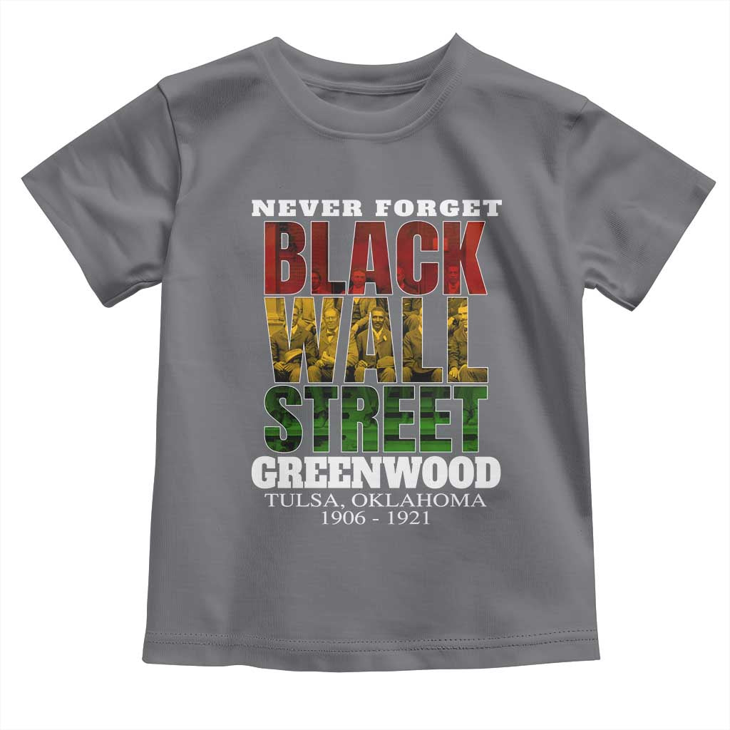 Never Forget Black Wall Street Toddler T Shirt Tulsa Oklahoma Black History Month