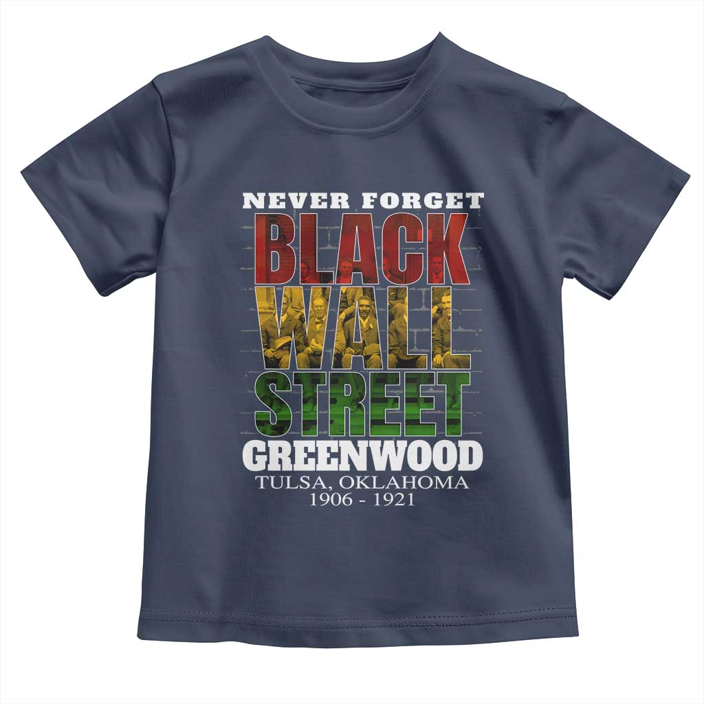 Never Forget Black Wall Street Toddler T Shirt Tulsa Oklahoma Black History Month