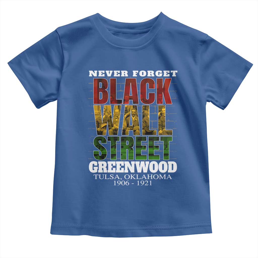 Never Forget Black Wall Street Toddler T Shirt Tulsa Oklahoma Black History Month