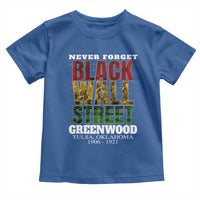 Never Forget Black Wall Street Toddler T Shirt Tulsa Oklahoma Black History Month