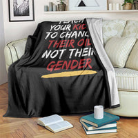 Funny Teach Your Kids To Change Their Oil Not Their Gender Throw Blanket - Wonder Print Shop