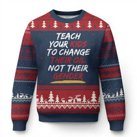 Funny Teach Your Kids To Change Their Oil Not Their Gender Ugly Christmas Sweater - Wonder Print Shop