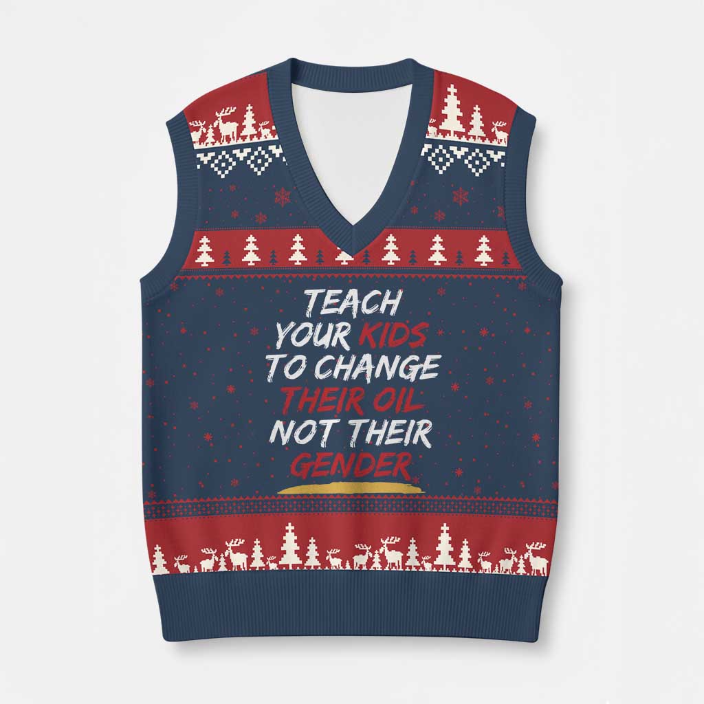 Funny Teach Your Kids To Change Their Oil Not Their Gender V-Neck Knit Sweater Vest - Wonder Print Shop