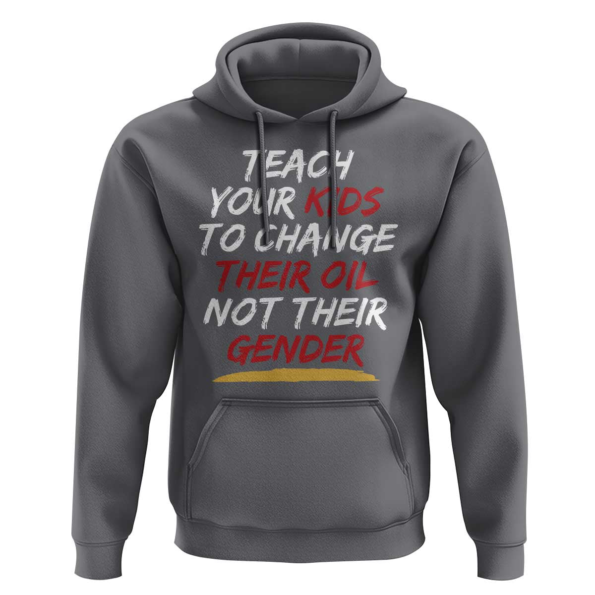 Funny Teach Your Kids To Change Their Oil Not Their Gender Hoodie - Wonder Print Shop