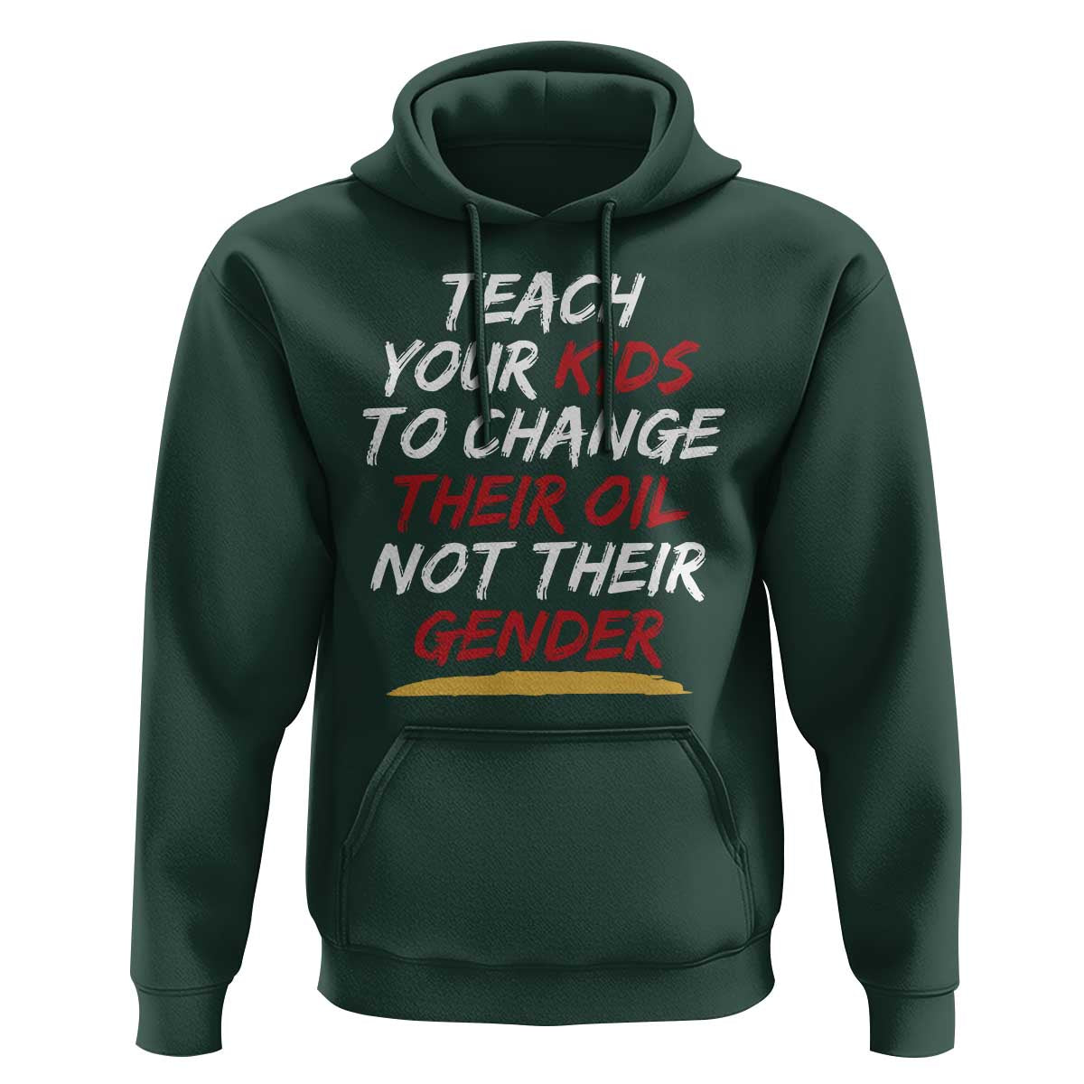 Funny Teach Your Kids To Change Their Oil Not Their Gender Hoodie - Wonder Print Shop