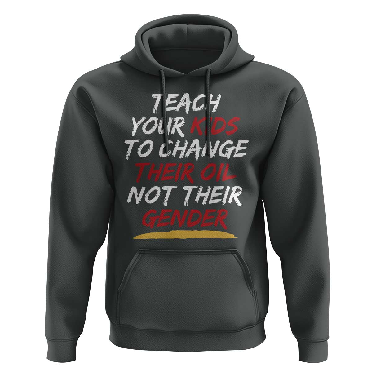 Funny Teach Your Kids To Change Their Oil Not Their Gender Hoodie - Wonder Print Shop