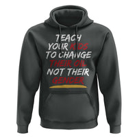 Funny Teach Your Kids To Change Their Oil Not Their Gender Hoodie - Wonder Print Shop