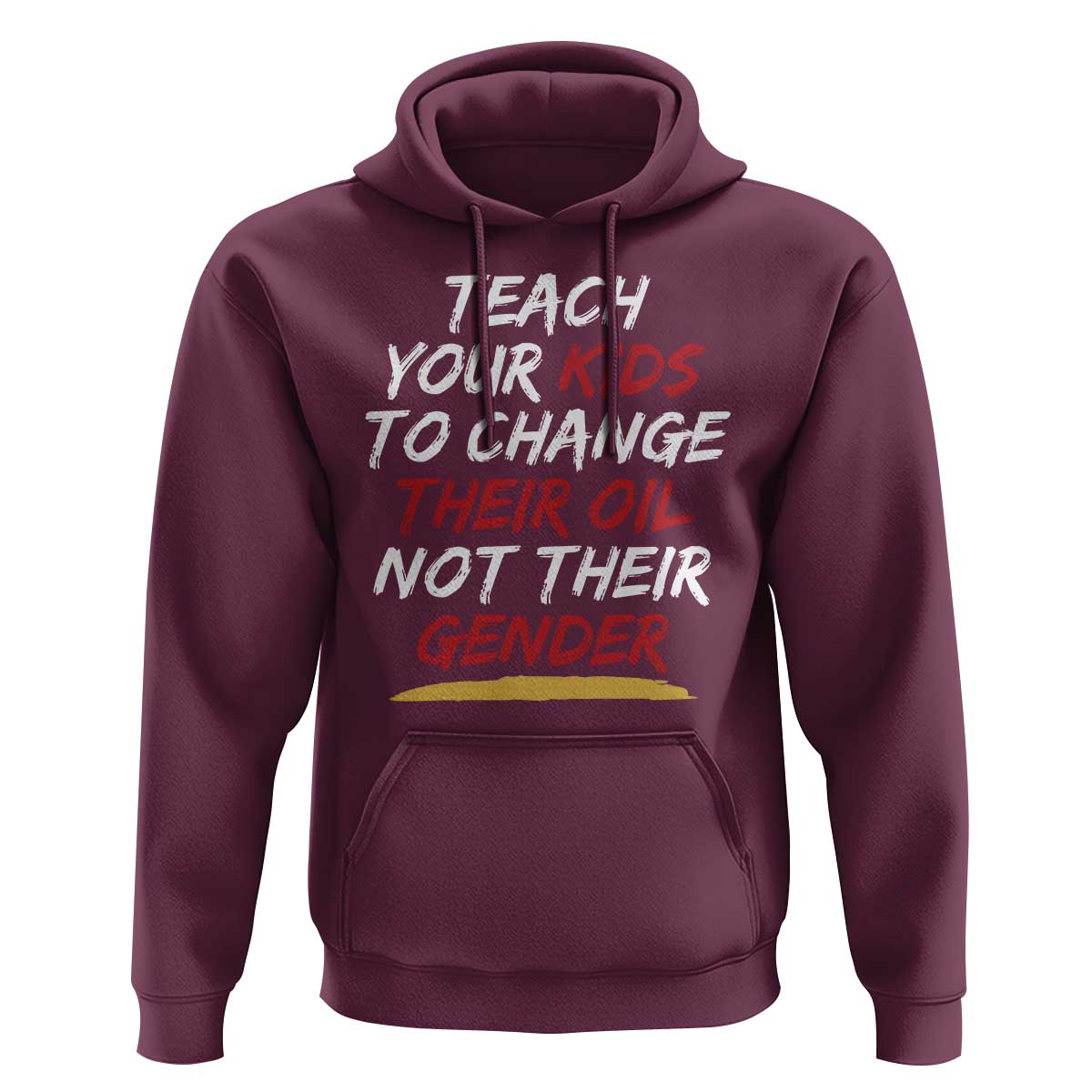 Funny Teach Your Kids To Change Their Oil Not Their Gender Hoodie - Wonder Print Shop
