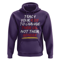 Funny Teach Your Kids To Change Their Oil Not Their Gender Hoodie - Wonder Print Shop