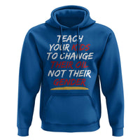 Funny Teach Your Kids To Change Their Oil Not Their Gender Hoodie - Wonder Print Shop