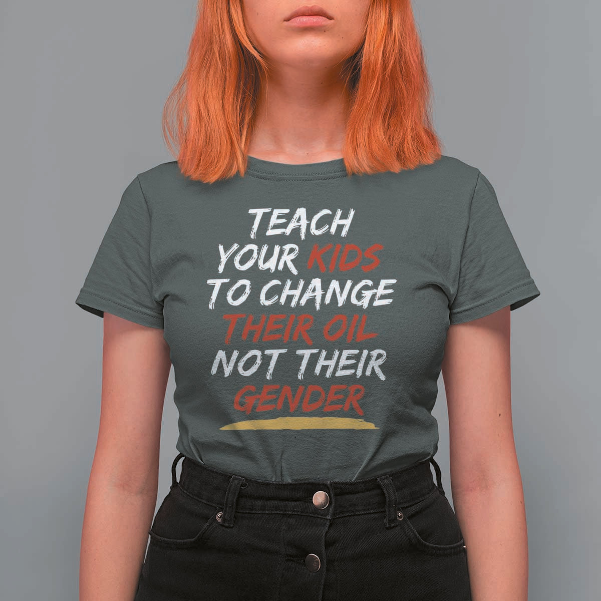 Funny Teach Your Kids To Change Their Oil Not Their Gender T Shirt For Women - Wonder Print Shop