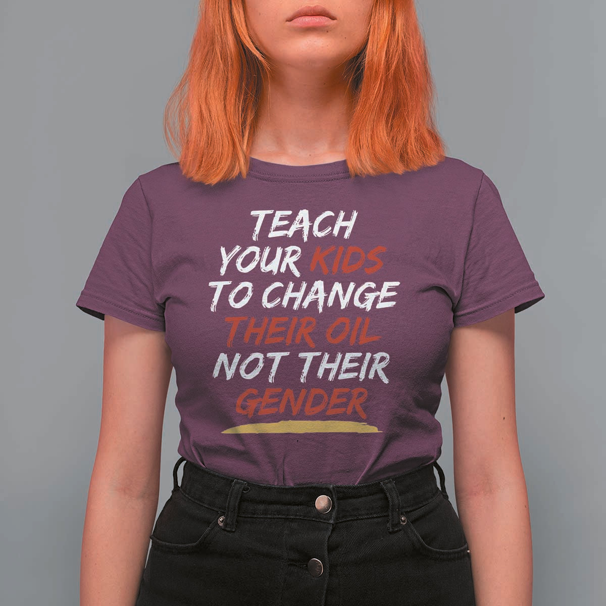 Funny Teach Your Kids To Change Their Oil Not Their Gender T Shirt For Women - Wonder Print Shop