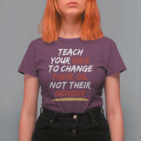 Funny Teach Your Kids To Change Their Oil Not Their Gender T Shirt For Women - Wonder Print Shop