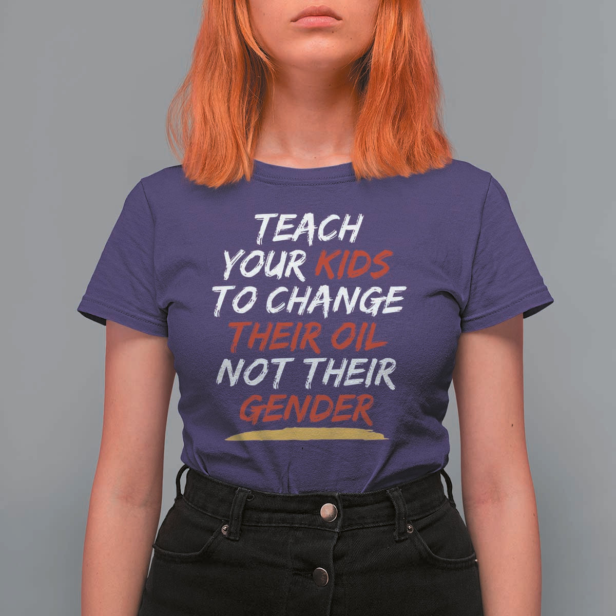 Funny Teach Your Kids To Change Their Oil Not Their Gender T Shirt For Women - Wonder Print Shop