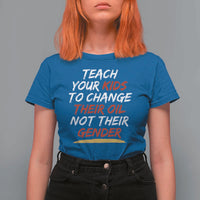 Funny Teach Your Kids To Change Their Oil Not Their Gender T Shirt For Women - Wonder Print Shop