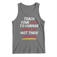 Funny Teach Your Kids To Change Their Oil Not Their Gender Tank Top - Wonder Print Shop