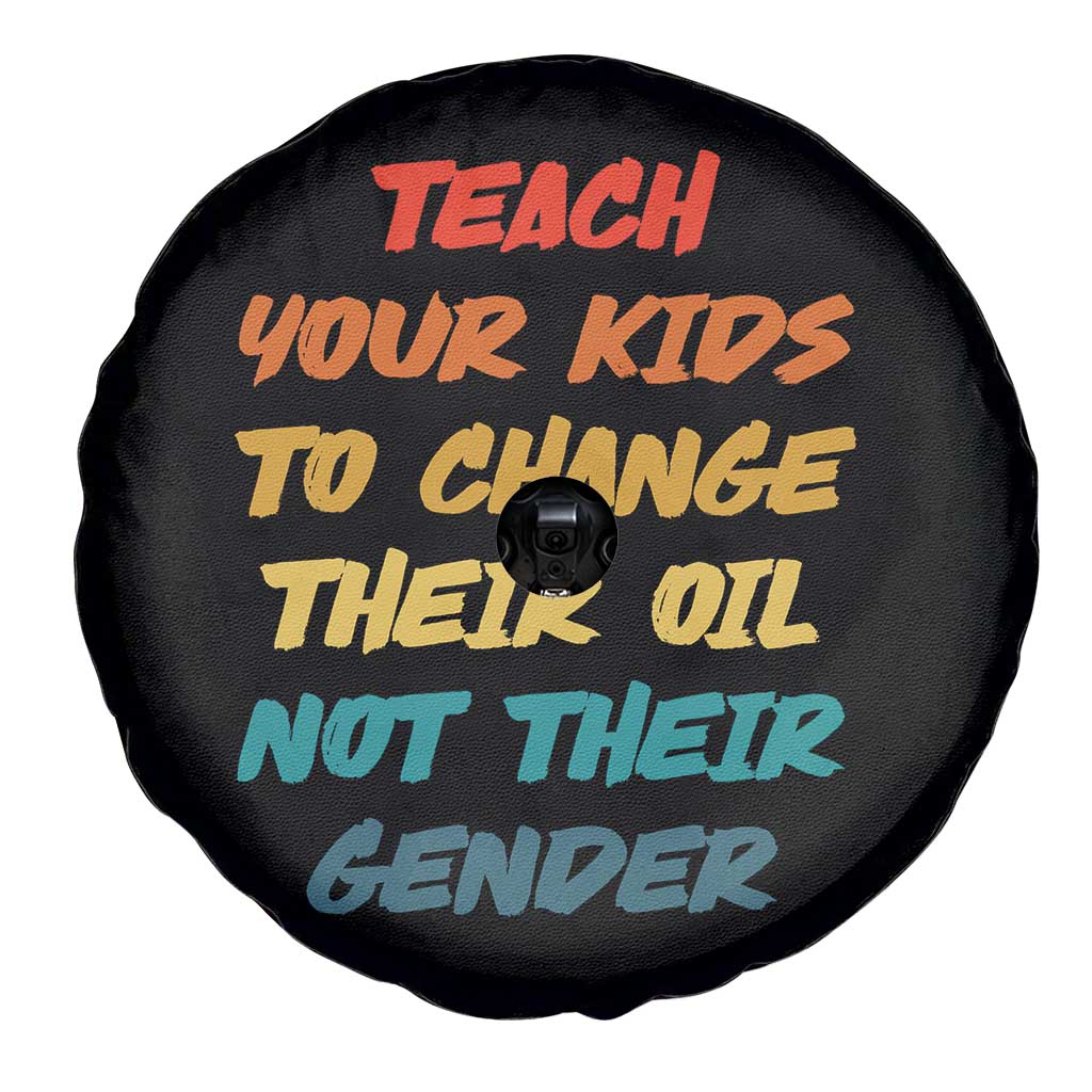 Funny Teach Your Kids To Change Their Oil Not Their Gender Spare Tire Cover Retro Sarcastic Saying - Wonder Print Shop