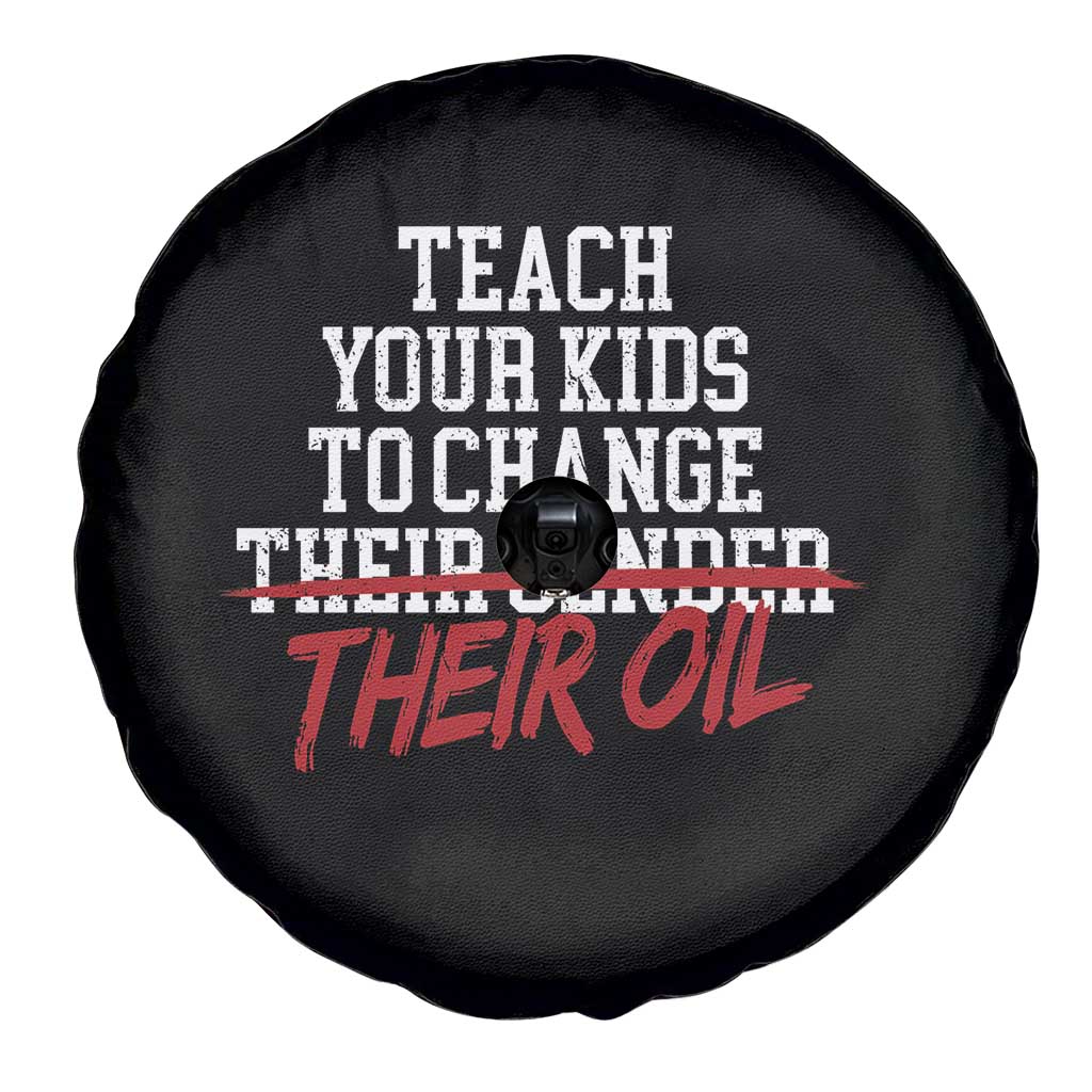 Teach Your Kids to Change Their Oil Not Their Gender Spare Tire Cover Funny Fathers Day